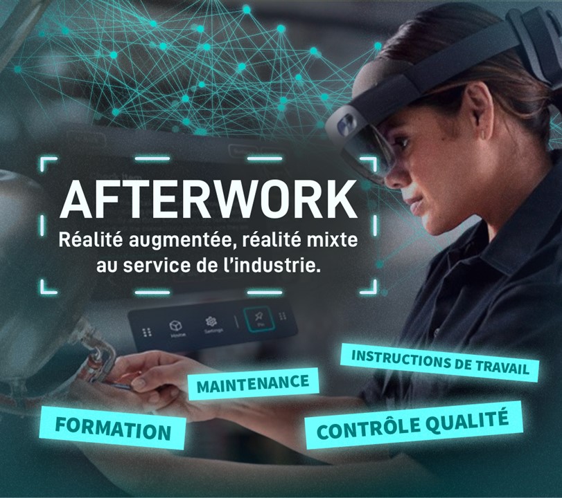 [AFTERWORK] Réalité augmentée et réalité mixte au service de l’industrie 2